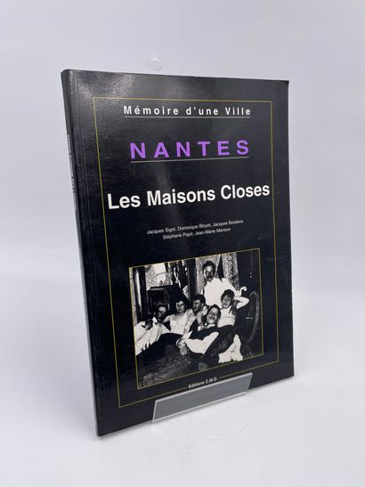 null 1 Volume : "NANTES, LES MAISONS CLOSES", Jacques Sigot, Dominique Bloyet, Jacques...