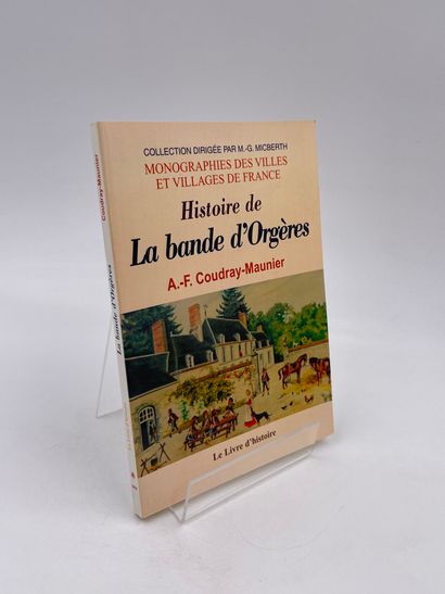 null 1 Volume : "HISTOIRE DE LA BANDE D'ORGÈRES", A.-F. Coudray-Maunier, Collection...