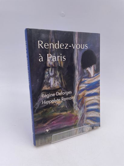 null 1 Volume : "RENDEZ-VOUS À PARIS", Régine Deforges, Hippolyte Romain, Ed. Éditions...