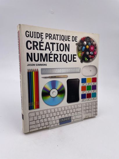 null 1 Volume : "GUIDE PRATIQUE DE CRÉATION NUMÉRIQUE", Jason Simmons, Xavier Guesnu,...