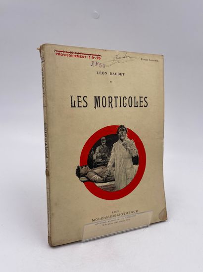 null 1 Volume : "LES MORTICOLES", Léon A. Daudet, Illustrations d'après les Dessins...