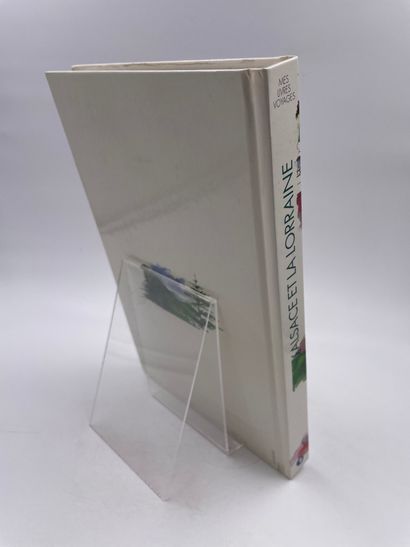 null 1 Volume : "L'ALSACE ET LA LORRAINE", Collection 'Mes Livres Voyages', Ed. Éditions...