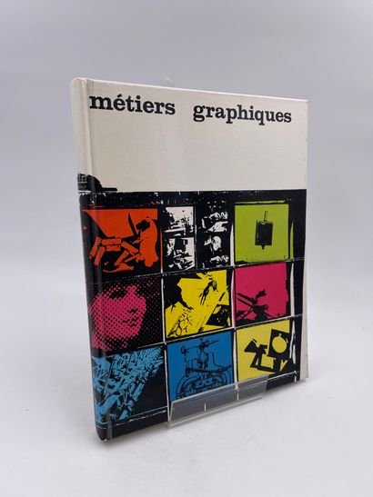 null 1 Volume : "MÉTIERS GRAPHIQUES", Préface de M. Jacques Guignard, Ed. Arts et...