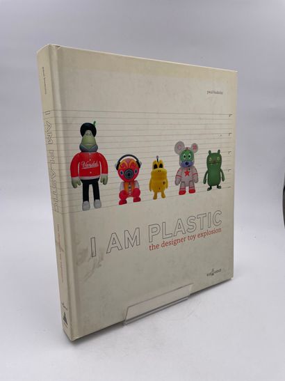 null 1 Volume : "I AM PLASTIC", (The Designer Toy Explosion), Paul Budnitz, Ed. Abrams...