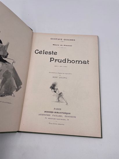 null 1 Volume : "CÉLESTE PRUDHOMAT", (Mœurs de Province), Gustave Guiches, Illustrations...