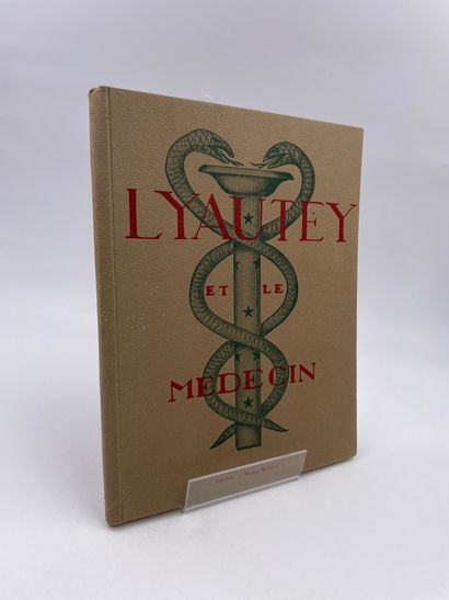 null 1 Volume : "LYAUTEY ET LE MÉDECIN", Ouvrage dédié à la Mémoire du Maréchal Lyautey,...