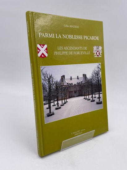null 1 Volume : "PARMI LA NOBLESSE PICARDE, LES ASCENDANTS DE PHILIPPE DE FORCEVILLE",...
