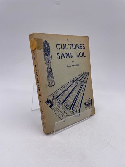 null 1 Volume : "CULTURE SANS SOL", Pierre Chouard, Ed. La Maison Rustique, Pari...