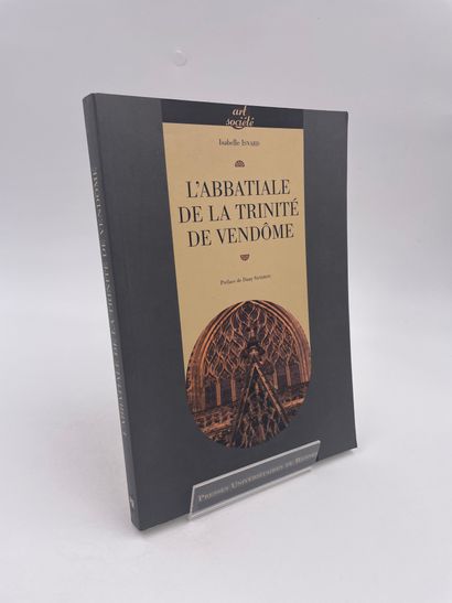 null 1 Volume : "L'ABBATIALE DE LA TRINITÉ DE VENDÔME", Isabelle Isnard, Préface...