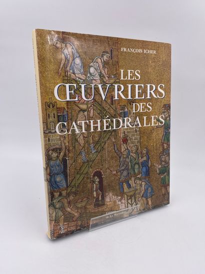 null 1 Volume : "LES OEUVRIERS DES CATHÉDRALES", François Icher, Ed. Éditions de...