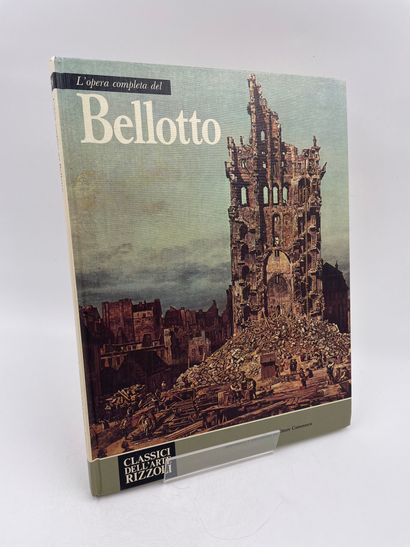 null 1 Volume : "L'OPERA COMPLETA DEL BELLOTO", Ettore Camesasca, Collection Classici...