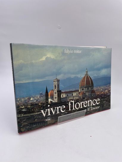 null 1 Volume : "VIVRE FLORENCE ET LA TOSCANE", Photos de Fulvio Roiter, Texte de...
