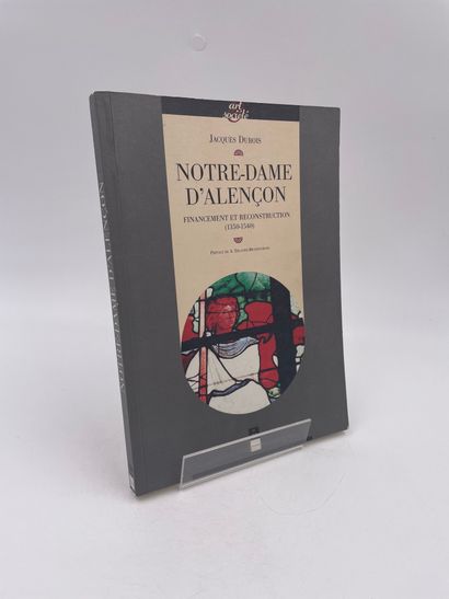 null 1 Volume : "NOTRE-DAME D'ALENÇON, FINANCEMENT ET RECONTRUCTION (1350-1540)",...