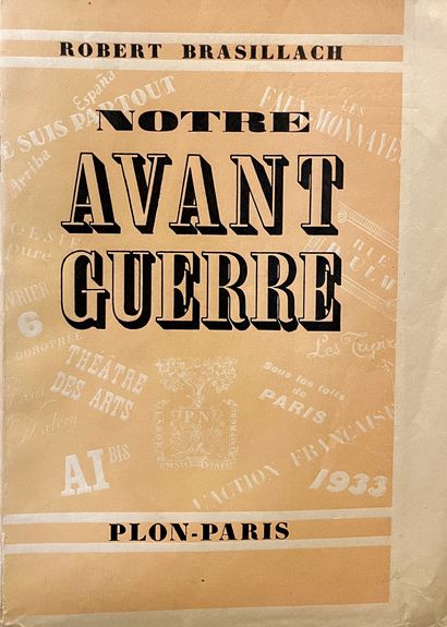 BRASILLACH Robert : Our before-war. Plon Paris 1941. E.O. One of the 58 first copies...