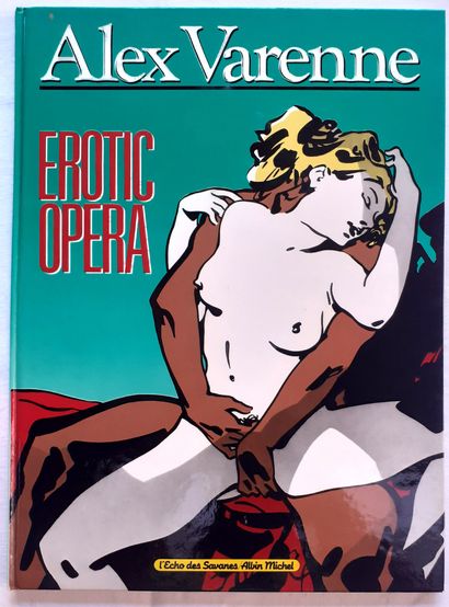 VARENNE * Dédicace : Erotic opéra. Edition originale agrémentée d'un superbe dessin...
