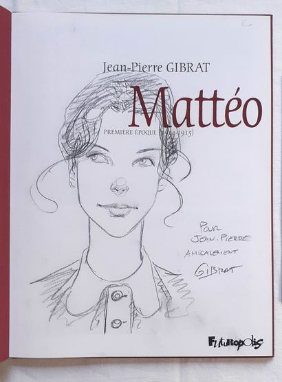 GIBRAT * Dedication : Mattéo 1. First edition with a color drawing of Juliette. Near...