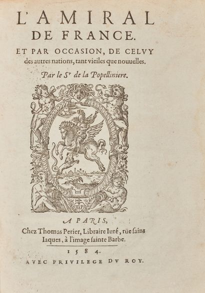 LA POPELINIÈRE, Henri-Lancelot-Voisin de L'Amiral de France Et par occasion, de celuy...