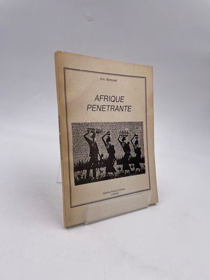 null 1 Volume : "AFRIQUE PÉNÉTRANTE", Eve Bertrand, Ed. Éditions Presse et Culture,...