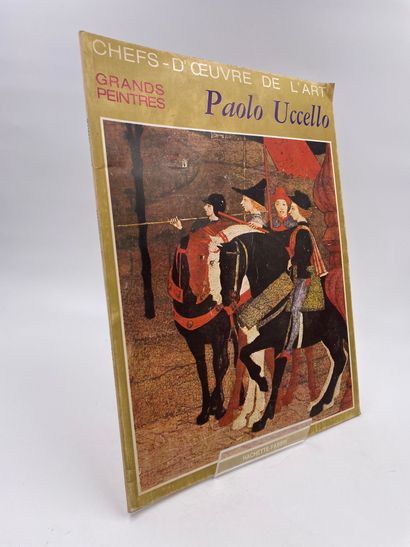 null 1 Volume : "PAOLO UCCELLO", Chefs-d'Œuvre de l'Art - Grands Peintre, Ed. Hachette...