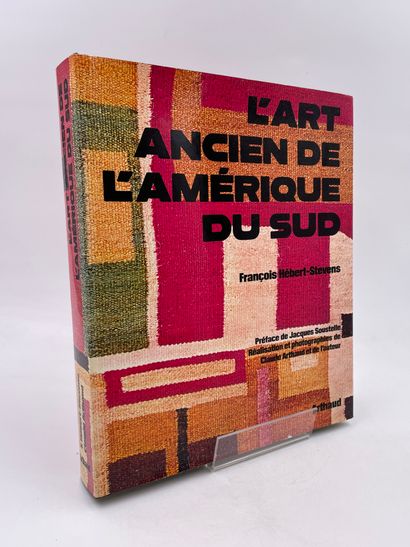 null 1 Volume : "L'ART ANCIEN DE L'AMÉRIQUE DU SUD", Texte de François Hébert-Stevens,...