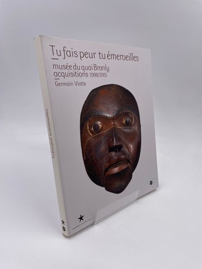 null 1 Volume : "Tu Fais Peur Tu Émerveilles", (Musée du Quai Branly Acquisitions...