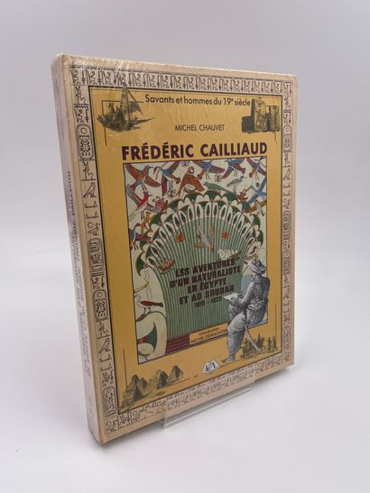 null 1 Volume : "Frédéric Cailliaud : Les Aventures d'un Naturaliste en Égypte et...