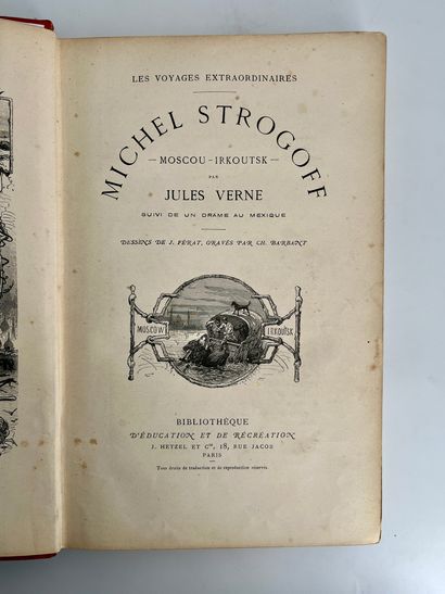 Jules Verne. Michel Strogoff -Moscou - Irkoutsk - / Un drame au Mexique.
Ill. par...