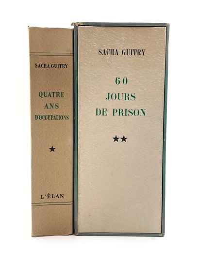 GUITRY Sacha Quatre ans d'occupations, suivi de 60 jours de prison en 2 tomes. Editions...