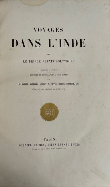 null Inde - SOLTYKOFF (prince Alexis). Voyages dans l'Inde.
Paris, Garnier Frères,...