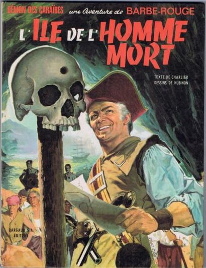 null Barbe Rouge 7. «L'Île de l'Homme mort». HUBINON. Dargaud 3e trimestre 1967....