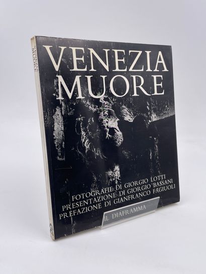 null 1 Volume : "VENEZIA MUORE", Fotografie di Giorgio Lotti, Presentazione di Giorgio...