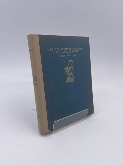 null 1 Volume : "Les Civilisations Anciennes de l'Asie Mineure", Félix Sartiaux,...