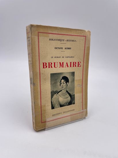 null 1 Volume : "Le Roman de Napoléon, Brumaire", Octave Aubry, Bibliothèque 'Historia',...