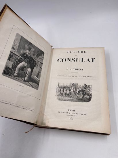 null 1 Volume : "Histoire du Consulat", M. A. Thiers, Edition Illustrated with Seventy...