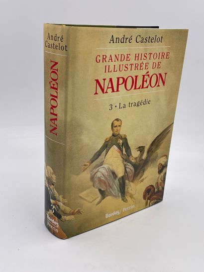 null 2 Volumes : "Grande Histoire Illustrée de Napoléon", André Castelot, Volume...