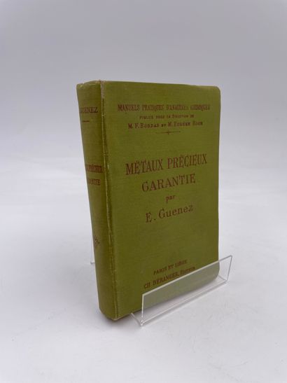 null 1 Volume : "Métaux Précieux Garantie", E. Guenez, Manuels Pratiques d'Analyses...
