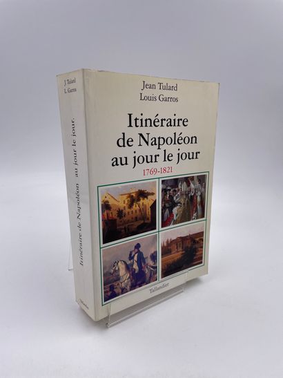 null 1 Volume : "Itinéraire de Napoléon au Jour le Jour, (1769-1821)", Jean Tulard,...