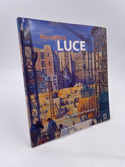 null 1 Volume : "Maximilien Luce, Peindre la Condition Humaine", Ed. Somogy, Édition...