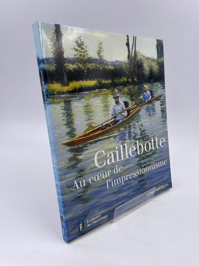 null 1 Volume : "Caillebotte, Au Cœur de l'Impressionnisme", Fondation de l'Hermitage,...