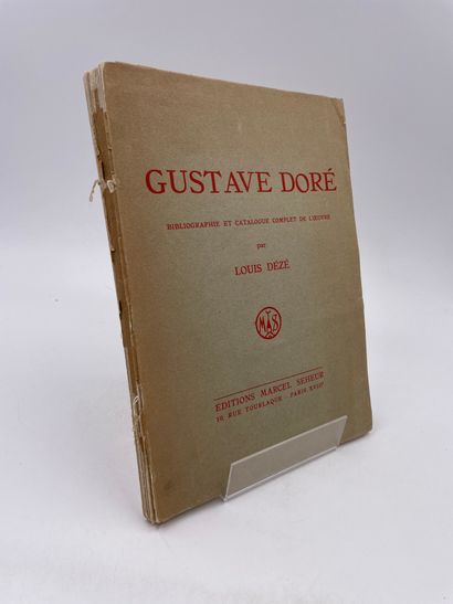 null 1 Volume : "Gustave Doré", Louis Dézé, Ed. Éditions Marcel Seheur, 1930, Tranche...