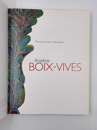 null "Anselme Boix-Vives", Marie-Caroline Sainsaulieu, Ed. Sylvio Acatos, 1998. Ouvrage...