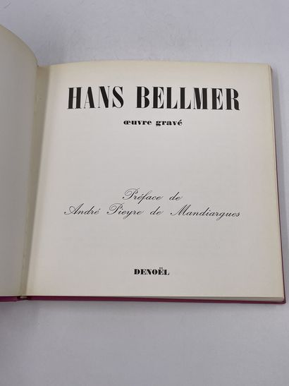 null "Hans Bellmer, Oeuvre Gravé", Préface de André Pieyre de Mandiargues, Ed. Denoël,...