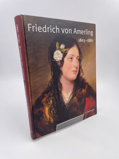 null "Friedrich von Amerling, 1803-1887", Sabine Grabner, E. A. Seemann, 2003, Livre...