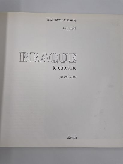 null "Braque, Le Cubisme, fin 1907-1914", Nicole Worms de Romilly, Jean Laude, Ed....