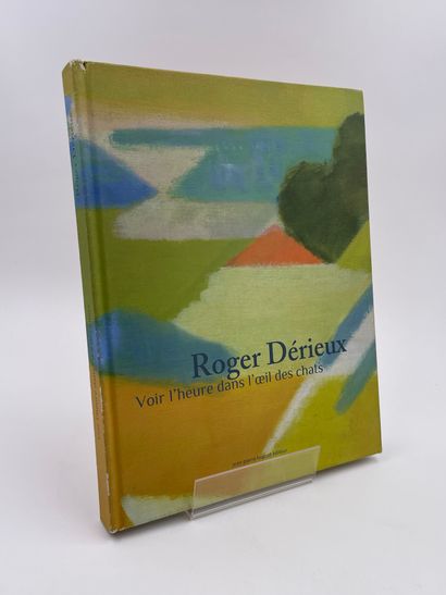 null 1 Volume : "Roger Dérieux, Voir l'Heure dans l'Œil des Chats", Avant-Propos...
