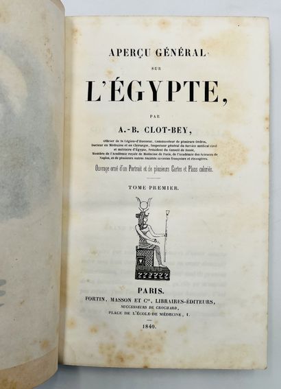 CLOT-BEY, Antoine Barthélémy Aperçu général sur l'Égypte. Paris, Fortin, Masson et...
