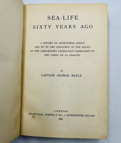 BAYLY, George, capitaine Sea-Life Sixty Years Ago. A Record of Adventures which led...