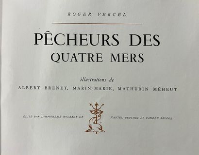  Ensemble comprenant :
- Roger VERCEL. Pêcheurs des quatre mers. Edition originale... Gazette Drouot
