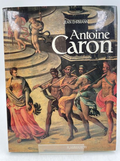 null «Antoine Caron, peintre des fêtes et des massacres », Jean Ehrmann, Ed. Flammarion,...
