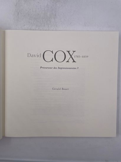 null «David Cox 1783-1859, précurseur des impressionniste?», Gerald Bauer, Ed. Anthèse,...